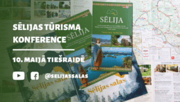 10. maijā tiešraidē notiks Sēlijas tūrisma konference